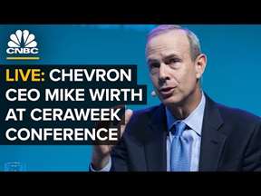 LIVE: Chevron CEO Mike Wirth discusses the energy sector at CERAweek conference — 3/6/23